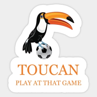 toucan play at that game Sticker